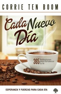 bokomslag Cada Nuevo Día: 365 Reflexiones Para Fortalecer Tu Fe