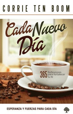 bokomslag Cada Nuevo Día: 365 Reflexiones Para Fortalecer Tu Fe / Each New Day: 365 Reflec Tions to Strengthen Your Faith