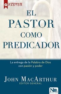 bokomslag El Pastor Como Predicador / The Shepherd as Preacher