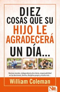 bokomslag 10 Cosas Que Su Hijo Le Agradecerá...Un Día