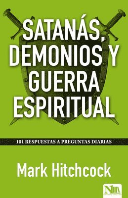 Satanás, Demonios Y Guerra Espiritual / 101 Answers to Questions about Satan 1