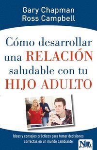 bokomslag Cómo Desarrollar Relación Saludable Con Hijo Adulto