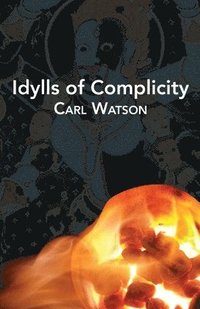 bokomslag Idylls of Complicity