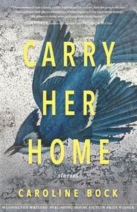 bokomslag Carry Her Home