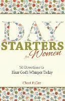 Cheri Fuller - Day Starters for Women: 50 Devotions to Hear God's Whisper Today, Häftad