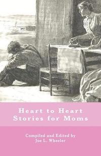 bokomslag Heart to Heart Stories for Moms