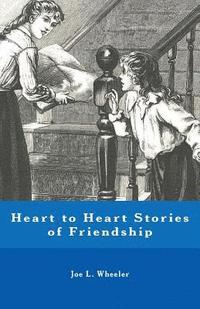 bokomslag Heart to Heart Stories of Friendship
