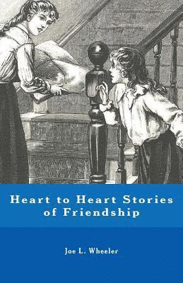 Heart to Heart Stories of Friendship 1