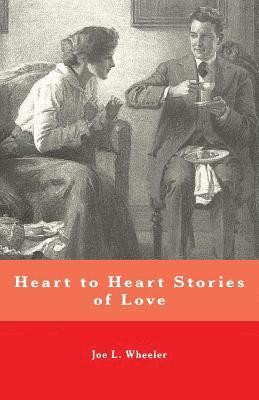Joe L. Wheeler - Heart to Heart Stories of Love, Häftad