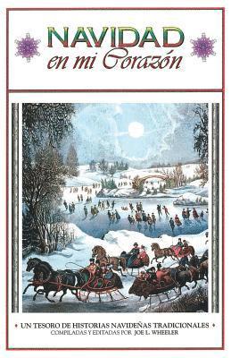 Joe L. Wheeler - Navidad en mi Corazon: Un Tesoro de Historias Navidenas Tradicionales, Häftad