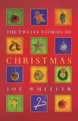 Joe L. Wheeler - The Twelve Stories of Christmas, Häftad