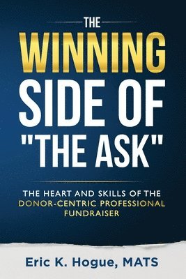 W Terry Whalin, Eric K Hogue - Winning Side of the Ask, Häftad