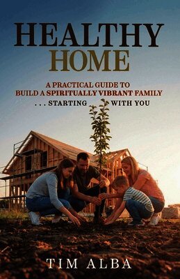 Tim Alba - Healthy Home, Häftad