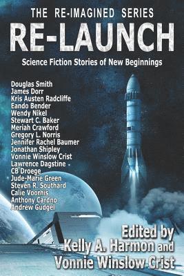 James Dorr, Kris Austen Radcliffe - Re-Launch: Science Fiction Stories of New Beginnings, Häftad