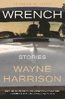 Wayne Harrison - Wrench and Other Stories, Häftad