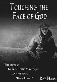 bokomslag Touching the Face of God: The Story of John Gillespie Magee, Jr. and his poem 'High Flight'