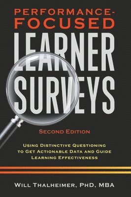 Will Thalheimer - Performance-Focused Learner Surveys, Inbunden