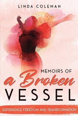 bokomslag Memoirs of a Broken Vessel