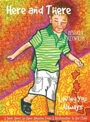Beverly Reynolds - Here and There, Loving You Always, Inbunden
