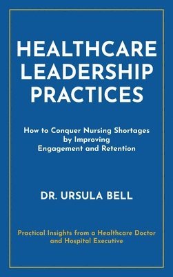 Healthcare Leadership Practices 1