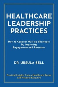 bokomslag Healthcare Leadership Practices