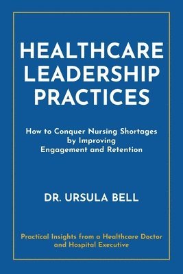 Healthcare Leadership Practices 1