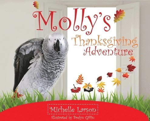 Michelle Larson - Molly's Thanksgiving Adventure, Inbunden