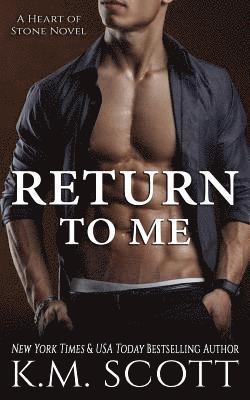 Return to Me (Heart of Stone #6) 1