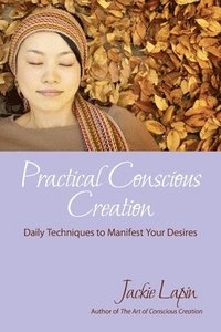 bokomslag Practical Conscious Creation
