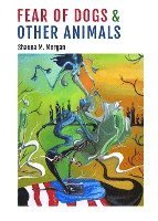 bokomslag Fear of Dogs & Other Animals