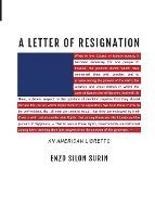 Enzo Silon Surin - A Letter of Resignation: An American Libretto, Häftad