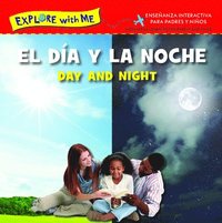 bokomslag El Dia Y La Noche/Day and Night Bilingual