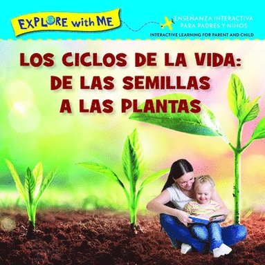 bokomslag Los Ciclose de la Vida: de Las Semillas a Las Plantas/Life Cycles: From Seeds to Plants