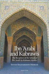 bokomslag Ibn 'Arabi and Kubrawis