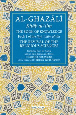 bokomslag The Book of Knowledge: Book 1 of the Revival of the Religious Sciences