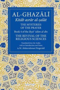 bokomslag Al-Ghazali: The Mysteries of The Prayer