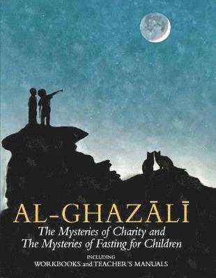Imam al-Ghazali: The Mysteries of Charity and Fasting for Children