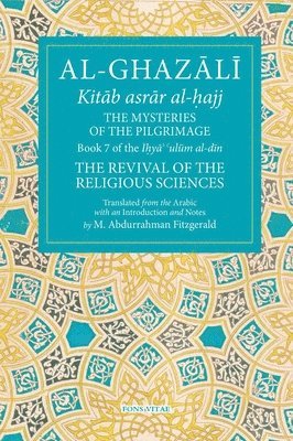 bokomslag Al-Ghazali: The Mysteries of the Pilgrimage