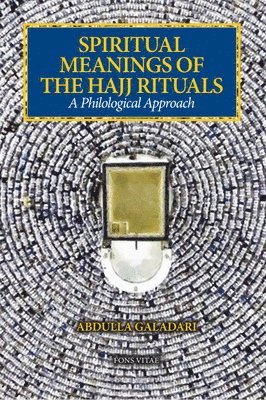 bokomslag Spiritual Meanings of the Hajj Rituals