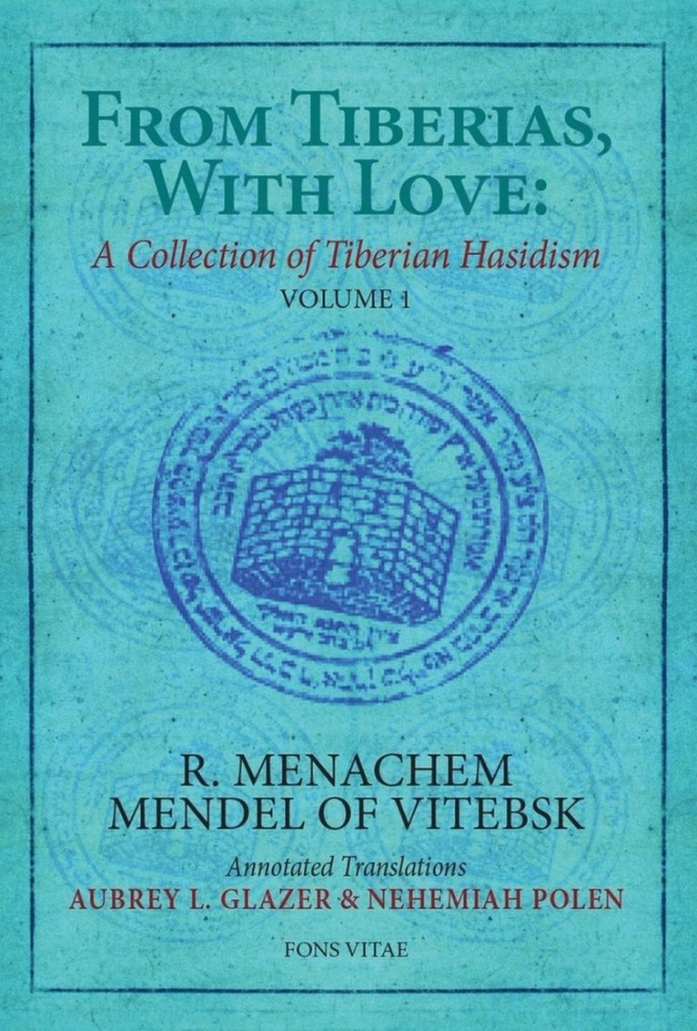 Aubrey L Glazer, Nehemia Polen, Aubrey L. Glazer - From Tiberias, With Love: A Collection of Tiberian Hasidism, Häftad