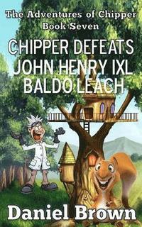 bokomslag Chipper Defeats John Henry IXL Baldo Leach
