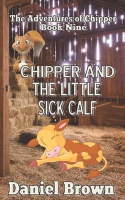 Chipper And The Little Sick Calf 1