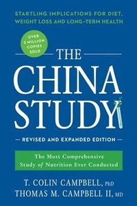 bokomslag China study: revised and expanded edition - the most comprehensive study of