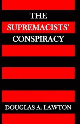 The Supremacists' Conspiracy 1