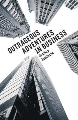 Outrageous Adventures in Business 1