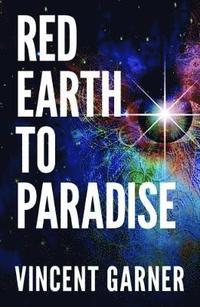 bokomslag Red Earth to Paradise