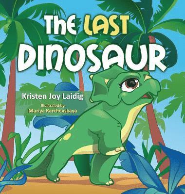 Kristen Joy Laidig - The Last Dinosaur, Inbunden