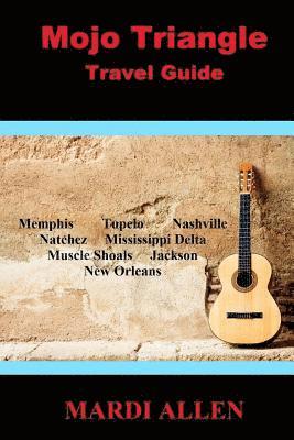 Mojo Triangle Travel Guide 1