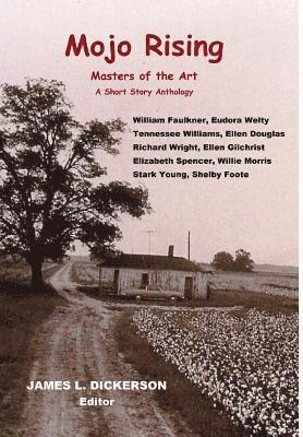 James L. Dickerson, James L Dickerson - Mojo Rising: Masters of the Art, Inbunden