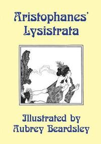 bokomslag Lysistrata: Illustrated by Aubrey Beardsley